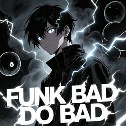 FUNK BAD DO BAD PROGRESSIVE HOUSE