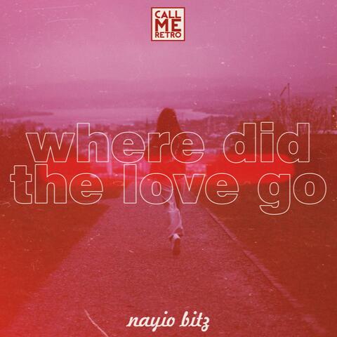 Where Did The Love Go