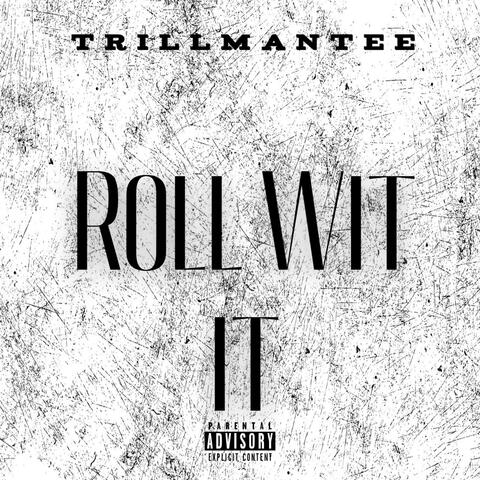 Roll Wit It