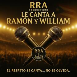 RRA Productions le Canta a Ramon y William
