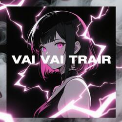 VAI VAI TRAIR SYMPHONIC TECHNO