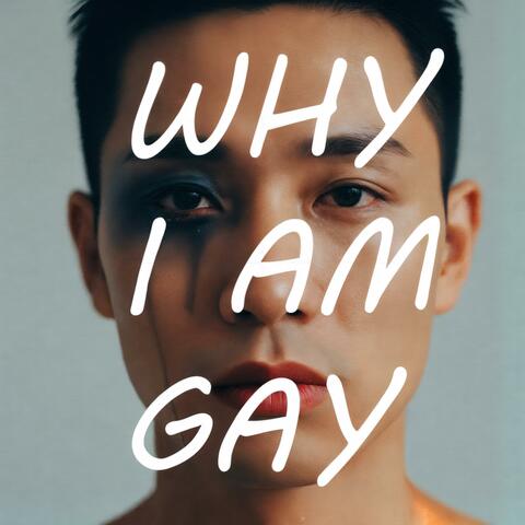 Why I Am Gay