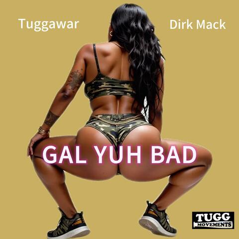 Gal Yuh Bad
