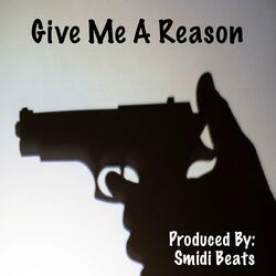 Give Me A Reason