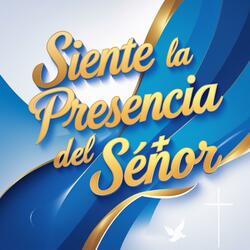 Siente la presencia del Señor