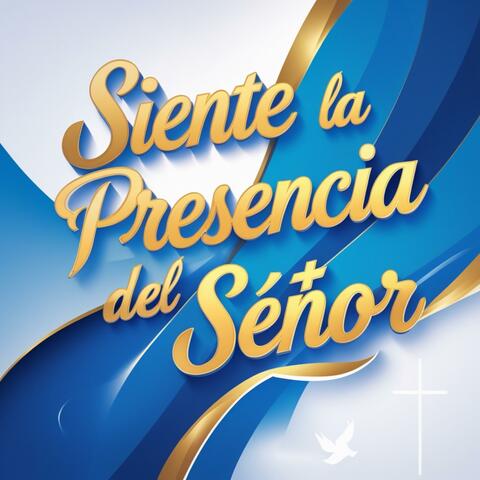 Siente la presencia del Señor