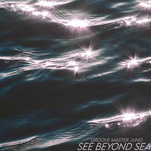 See Beyond Sea