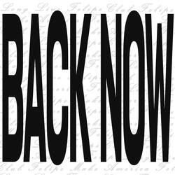 BACK NOW