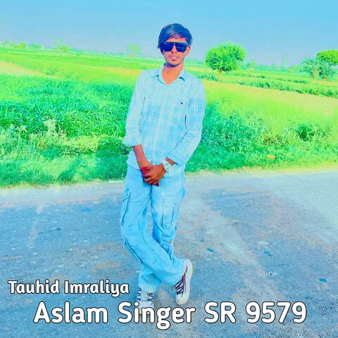 Aslam Singer Mewati SR 9579