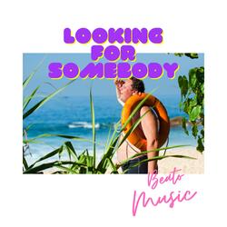 Looking For Somebody