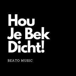 Hou Je Bek Dicht