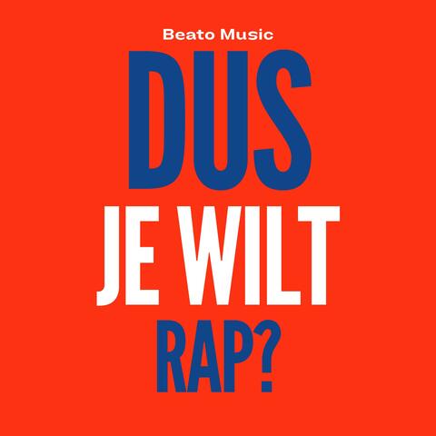Dus Je Wilt Rap?