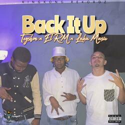 Back It Up (feat. El RM, Teyshon & KingKong Rekordz)