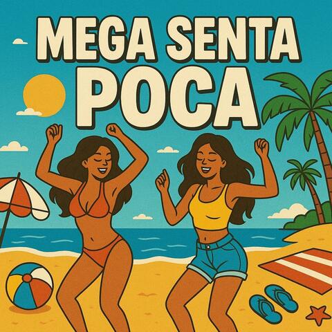 Mega Senta, Poca