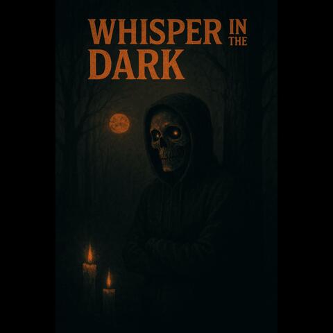Whispers in the dark