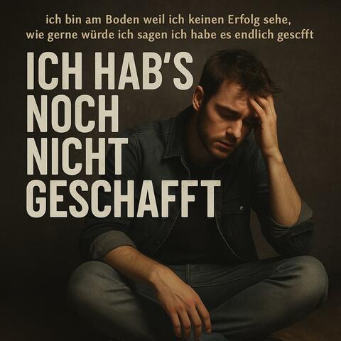 Ich hab's noch nicht geschafft