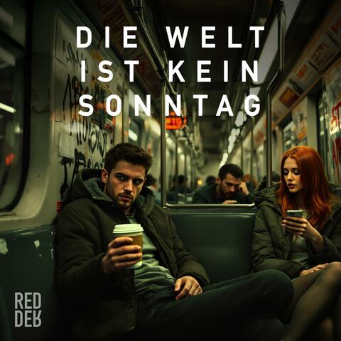 Die Welt ist kein Sonntag