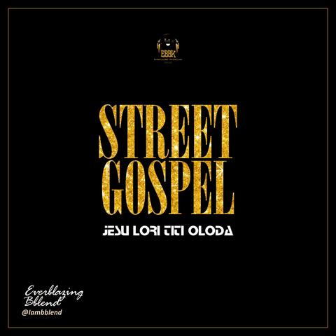JESU LORI TITI OLODA (STREET GOSPEL)