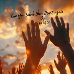 Can You Touch Their Heart Again