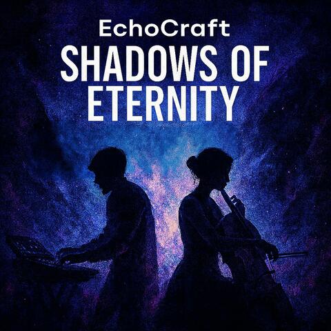Shadows of Eternity