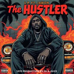 The Hustler (feat. L.P. & Jawon) (Dirty Version)
