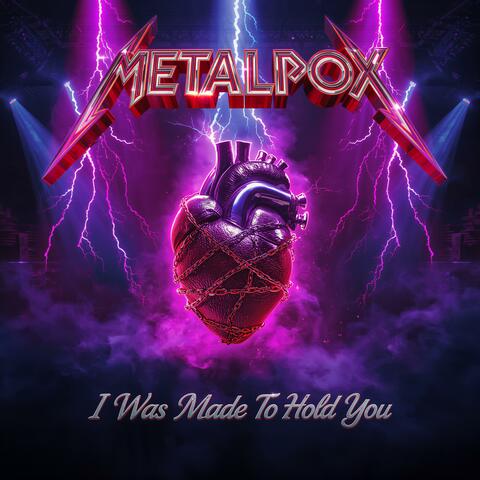 I Was Made To Hold You
