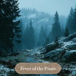 Fever of the Pines