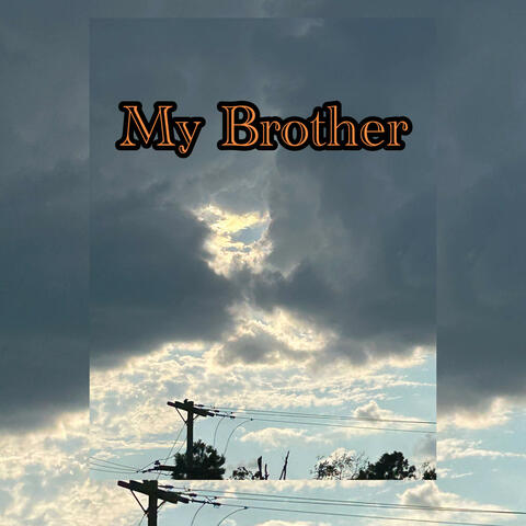 My Brother (Country Music)