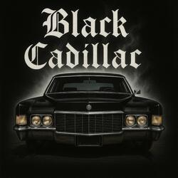 Black Cadillac (feat. Deviant Cypher)
