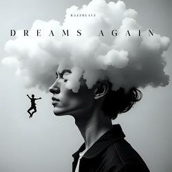 DREAMS AGAIN