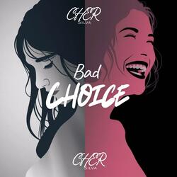 Bad Choice