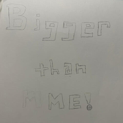 Bigger Than Me written in SHUTDOWN