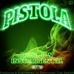La Pistola (Dembow Instrumental)