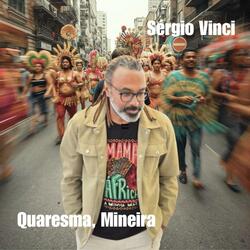 Quaresma, Mineira
