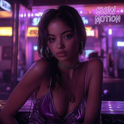 Slow Motion