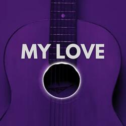 My Love