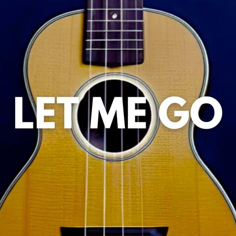 Let Me Go