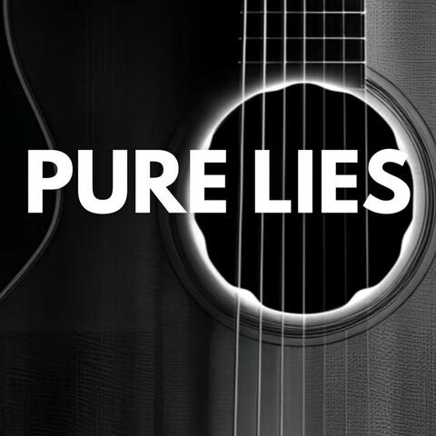 Pure Lies