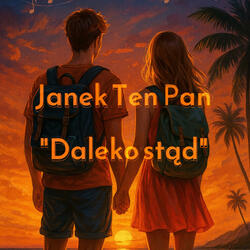 Daleko stąd - Janek Ten Pan
