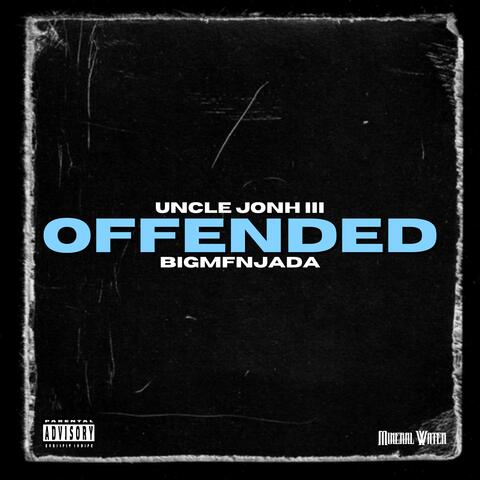 Offended (feat. BigMfnJada)