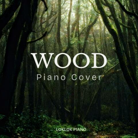 Wood (Piano Version)
