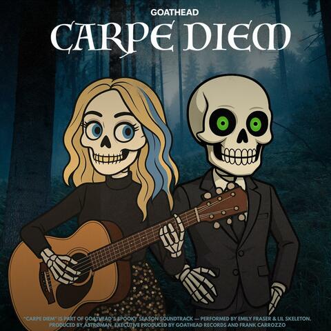 Carpe Diem (Goathead’s Spooky Season Soundtrack) (feat. Lil Skeleton)