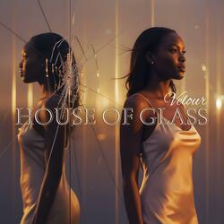 House of Glass