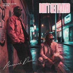 Don't Get Played (feat. Almaniah Davis & Divine Doctrine)