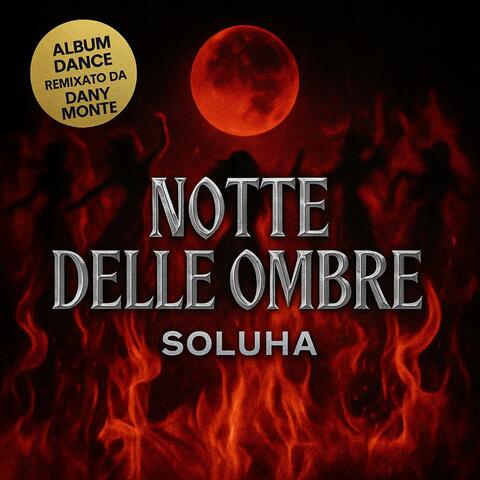 NOTTE DELLE OMBRE