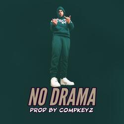 No Drama (feat. Comp Keyz)