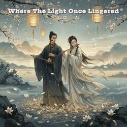 Where The Light Once Lingered