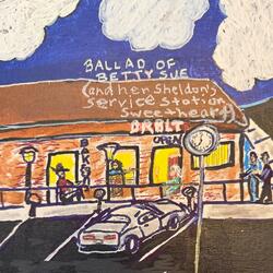 Ballad of Betty Sue (And Her Sheldon's Service Station Sweetheart)