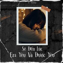 Sẽ Đến Lúc Em Yêu Và Được Yêu