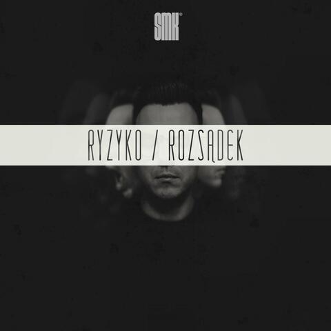Ryzyko / Rozsądek